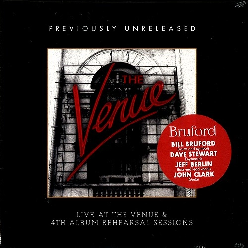 BRUFORD / ブルーフォード / LIVE AT THE VENUE / 4th ALBUM REHEARSAL SESSIONS