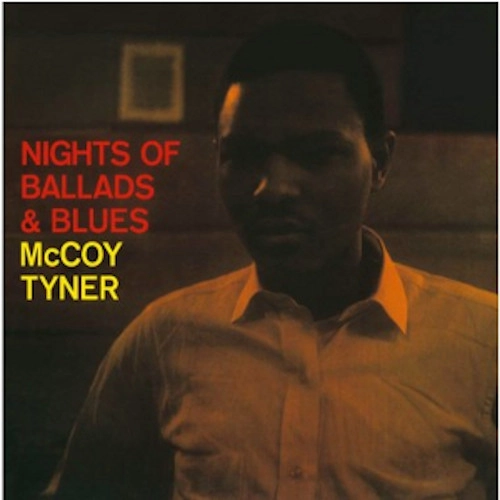 MCCOY TYNER / マッコイ・タイナー / NIGHT OF BALLADS & BLUES