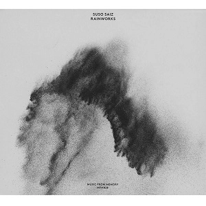 SUSO SAIZ / スーソ・サイス / RAINWORKS (CD)