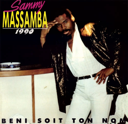 SAMMY MASSAMBA / サミー・マサンバ / 1990 - BENI SOIT TON NOM
