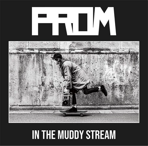 PROM (JPN/PUNK) / IN THE MUDDY STREAM