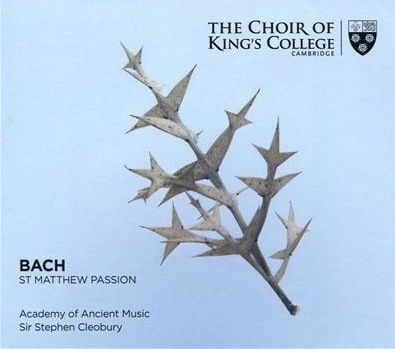 THE CHOIR OF KING'S COLLEGE, CAMBRIDGE / ケンブリッジ・キングズ・カレッジ合唱団 / BACH: ST.MATTHEW PASSION