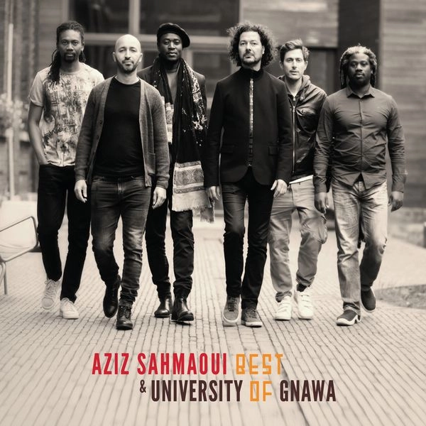 AZIZ SAHMAOUI  / アジズ・サハマウイ / BEST OF UNIVERSITY OF GNAWA