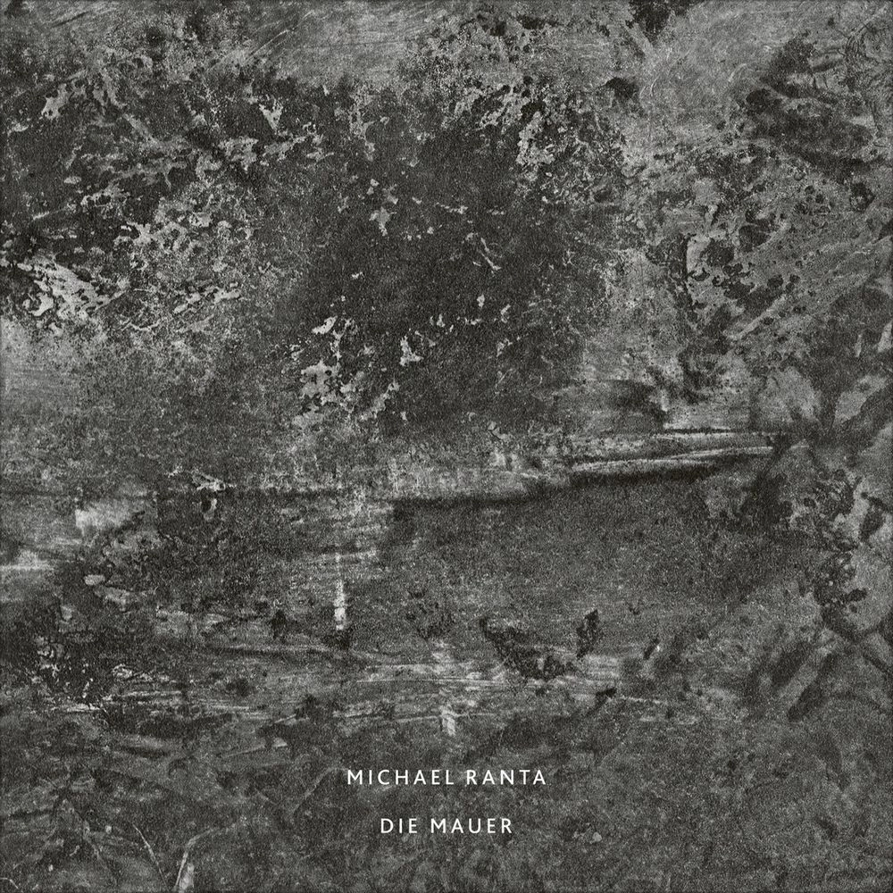 MICHAEL RANTA / DIE MAUER [CD]