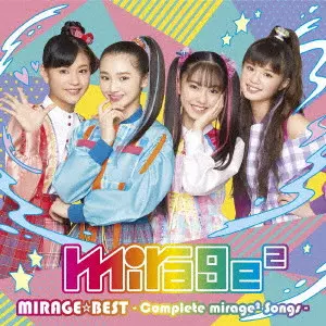 mirage2 / MIRAGE☆BEST ~Complete mirage2 Songs~