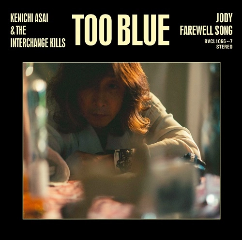 KENICHI ASAI & THE INTERCHANGE KILLS / 浅井健一 & THE INTERCHANGE KILLS / TOO BLUE(初回限定盤 CD+DVD) / TOO BLUE