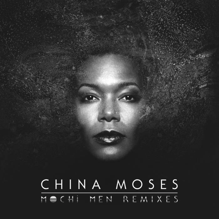 CHINA MOSES / チャイナ・モーゼス / MOCHI MEN REMIXES
