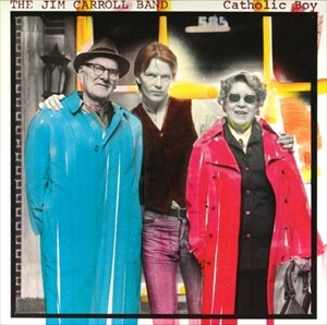 JIM CARROLL / ジム・キャロル / カソリック･ボーイ