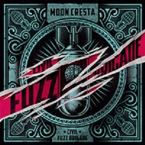 MOON CRESTA / CIVIL FUZZ BRIGADE