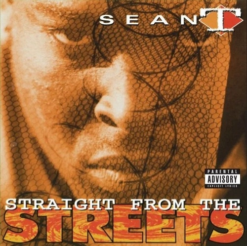 SEAN T / STRAIGHT FROM THE STREETS