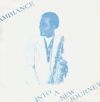 AMBIANCE / アンビアンス / イントウ･ア･ニュー･ジャーニー