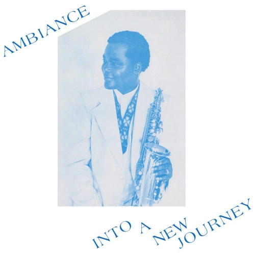 AMBIANCE / アンビアンス / INTO A NEW JOURNEY