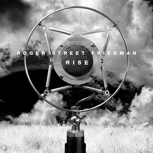 ROGER STREET FRIEDMAN / RISE (CD)