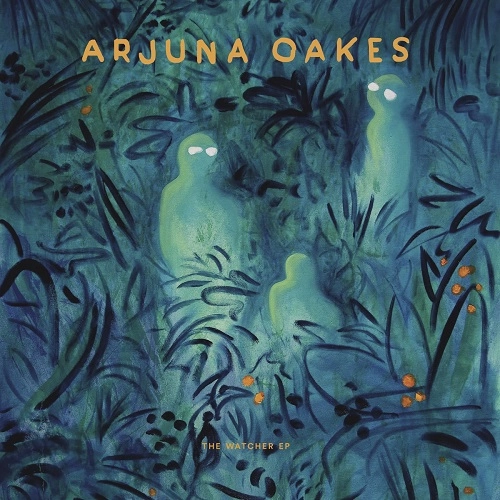 ARJUNA OAKES / WATCHER