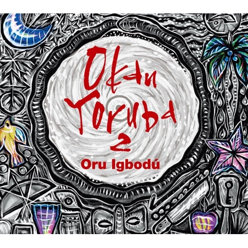 OKAN YORUBA / オカン・ヨルバ / オカン･ヨルバ 2 ～オル･イボドゥ～ / OKAN YORUBA 2 - ORU IGBODU
