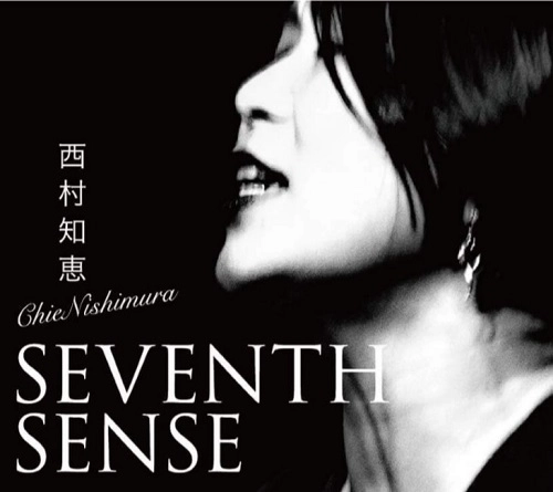 CHIE NISHIMURA / 西村知恵 / セブンス･センス / SEVENTH SENSE
