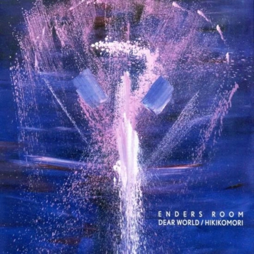 ENDERS ROOM / DEAR WORLD / HIKIKOMORI