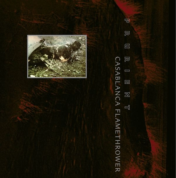 PRURIENT / プルリアント / CASABLANCA FLAMETHROWER (OXBLOOD VINYL)