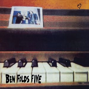 BEN FOLDS FIVE / ベン・フォールズ・ファイヴ / BEN FOLDS FIVE
