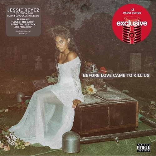 JESSIE REYEZ / BEFORE LOVE CAME TO KILL US (TARGET EXCLUSIVE)