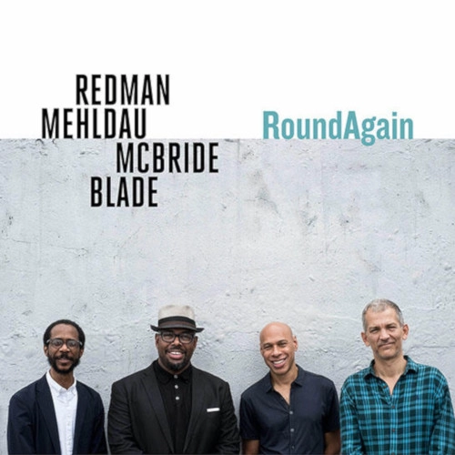 JOSHUA REDMAN, BRAD MEHLDAU, CHRISTIAN MCBRIDE, BRIAN BLADE / ジョシュア・レッドマン、ブラッド・メルドー、クリスチャン・マクブライド&ブライアン・ブレイド / ROUNDAGAIN[VINYL]