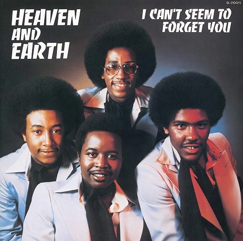 HEAVEN AND EARTH / ヘヴン&アース / アイ・キャント・シーム・トゥ・フォーゲット・ユー