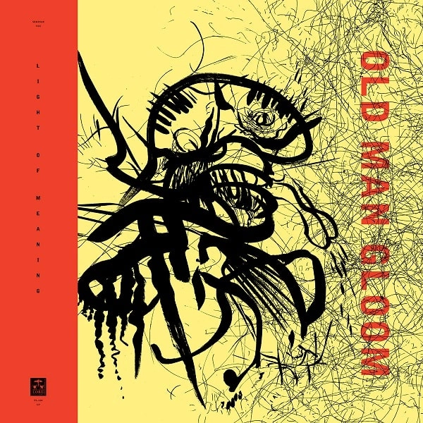 OLD MAN GLOOM / オールド・マン・グルーム / ライトオブミーニング / LIGHT OF MEANING