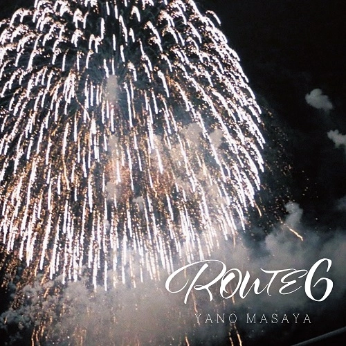 矢野雅哉 / ROUTE 6