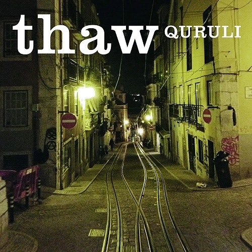 QURULI / くるり / thaw