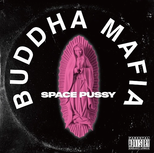 BUDDHA MAFIA / SPACE PUSSY 