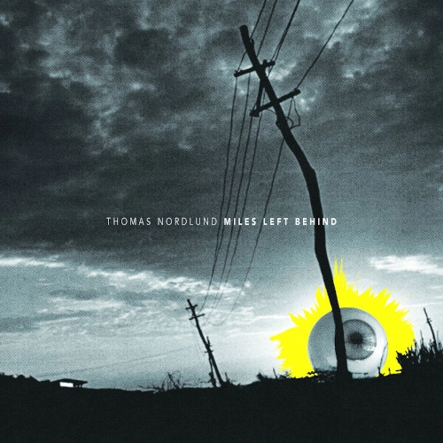 THOMAS NORDLUND / MILES LEFT BEHIND