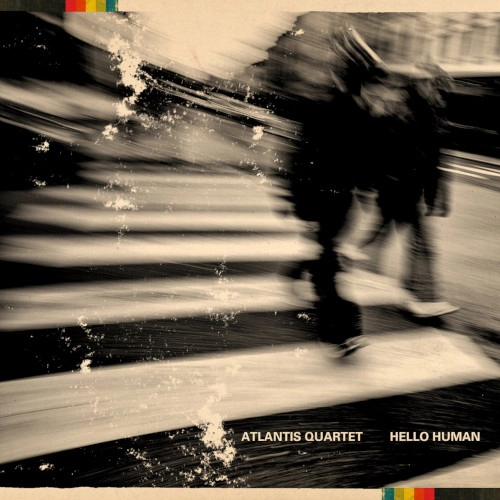 ATLANTIS QUARTET / HELLO HUMAN