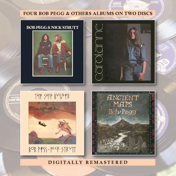 BOB PEGG / ボブ・ぺッグ / BOB PEGG & NICK STRUTT/CAROLANNE PEGG/THE SHIPBUILDER/ANCIENT MAPS (2CD)