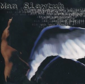 MAN SLAWTUH / SIN & SACRIFICE