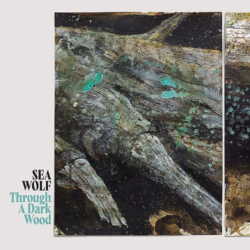 SEA WOLF / シー・ウルフ / THROUGH A DARK WOOD