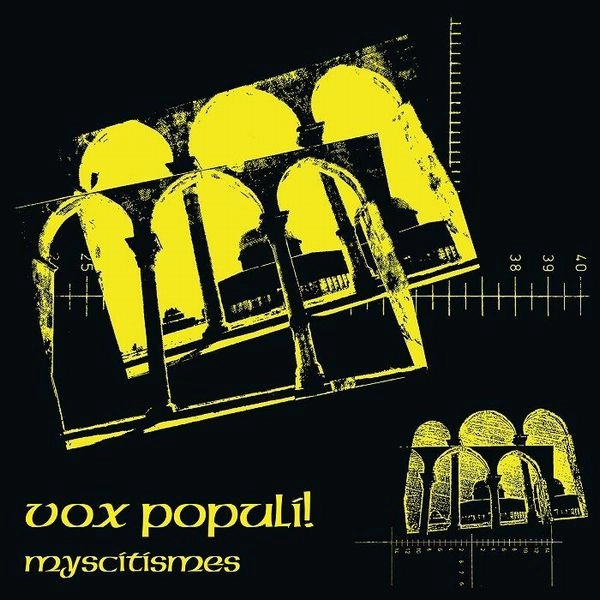 VOX POPULI! (NEW WAVE / INDUSTRIAL) / MYSCITISMES