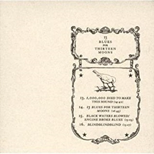 SILVER MOUNT ZION / シルバー・マウント・ザイオン / 13ブルース･フォー･サーティン･ムーンズ / 13 BLUES FOR THIRTEEN MOONS