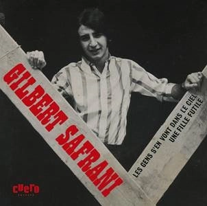 GILBERT SAFRANI ACCOMPAGNE PAR LES BOOTS / LES GENS S'EN VONT DANS LE CIEL / UN FILLE FUTILE (7")