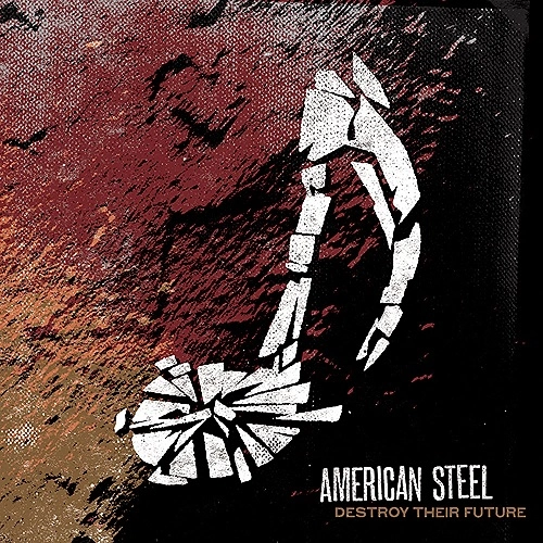 AMERICAN STEEL / アメリカンスティール / DESTROY THEIR FUTURE (LP)