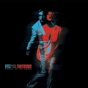 FITZ & THE TANTRUMS / PICKIN' UP THE PIECES