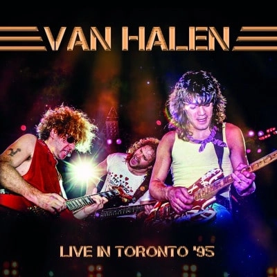 VAN HALEN / ヴァン・ヘイレン / ライブ･イン･トロント･95<2CD/直輸入盤国内仕様> / LIVE IN TORONTO 95