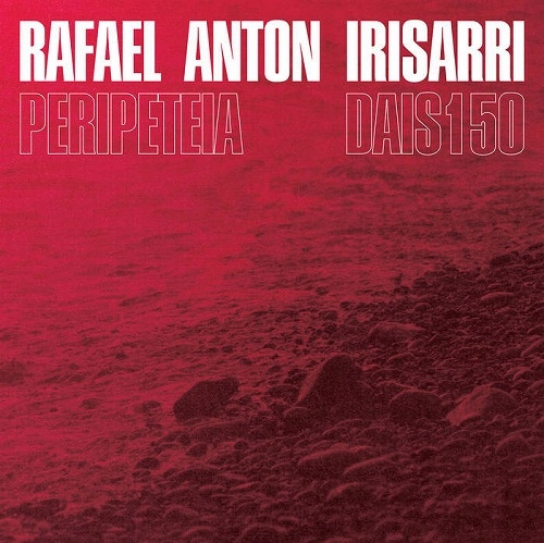 RAFAEL ANTON IRISARRI / PERIPETEIA