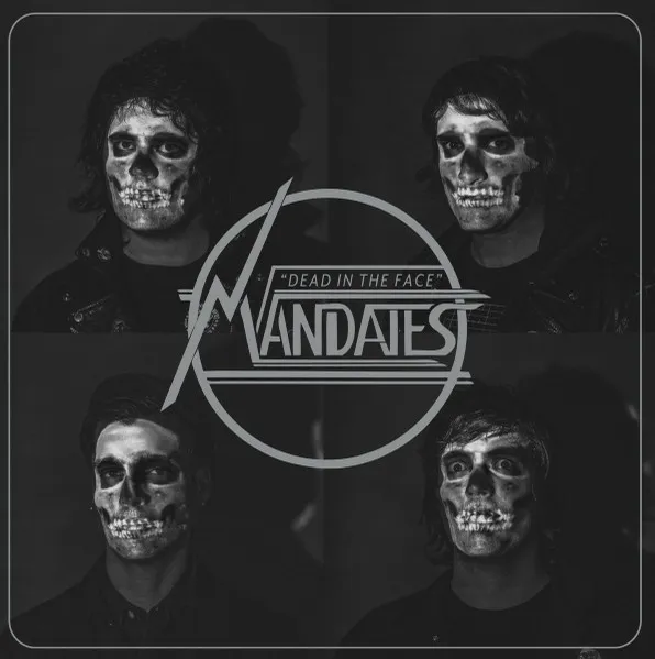 MANDATES / DEAD IN THE FACE
