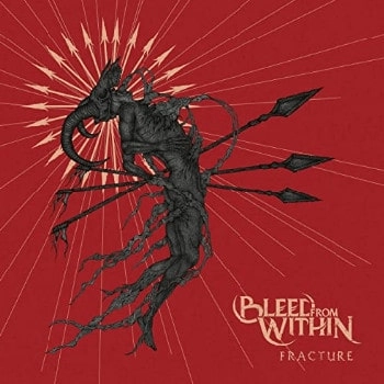 BLEED FROM WITHIN / ブリード・フロム・ウィズイン / FRACTURE<LP+CD>