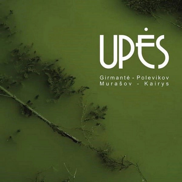 GIRMANTE & ANDREJ POLEVIKOV & DENIS MURASOV & ANDRIUS KAIRYS / UPES