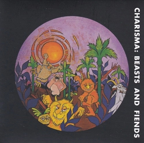 CHARISMA / カリスマ / ビースツ・アンド・フィーンズ / BEASTS AND FIENDS