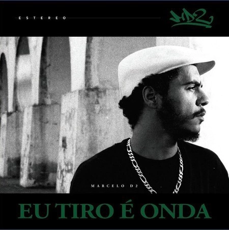 MARCELO D2 / マルセロ・デー・ドイス / EU TIRO E ONDA
