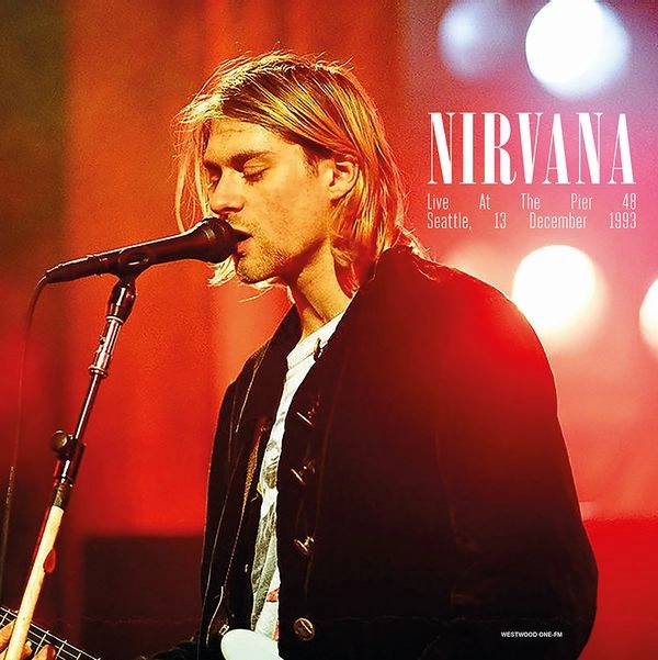 NIRVANA / ニルヴァーナ / AT THE PIER 48, SEATTLE DECEMBER, 13TH 1993 WW1-FM 