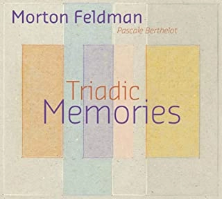 PASCALE BERTHELOT / MORTON FELDMAN - TRIADIC MEMORIES