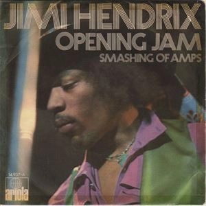 JIMI HENDRIX (JIMI HENDRIX EXPERIENCE) / ジミ・ヘンドリックス (ジミ・ヘンドリックス・エクスペリエンス) / OPENING JAM / SMASHING OF AMPS